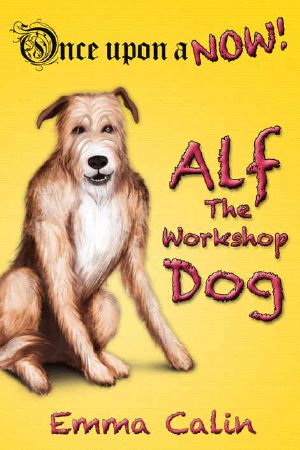 [Once upon a NOW 01] • Alf The Workshop Dog